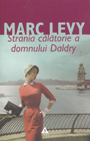 Cartea Strania calatorie a domnului Daldry ed.2013 - Marc Levy de Marc Levy