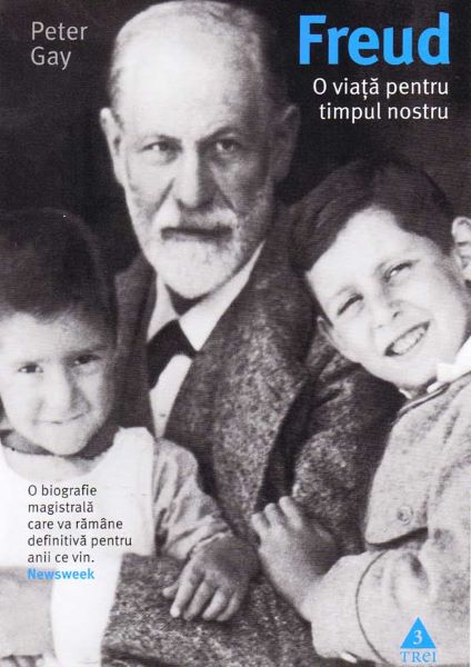 Cartea Freud, o viata pentru timpul nostru - Peter Gay de Peter Gay