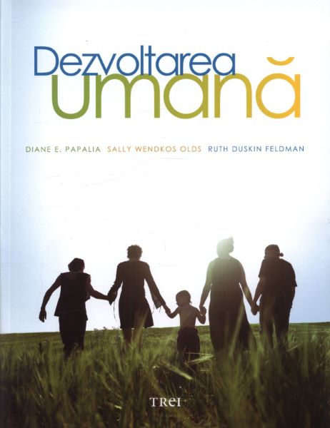 Cartea Dezvoltarea umana - Diane E. Papalia, Sally Wendkos Olds, Ruth Duskin Feldman de DK