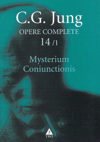 Cartea Opere complete 14/1: Mysterium Coniunctionis - C. G. Jung de C.G. Jung