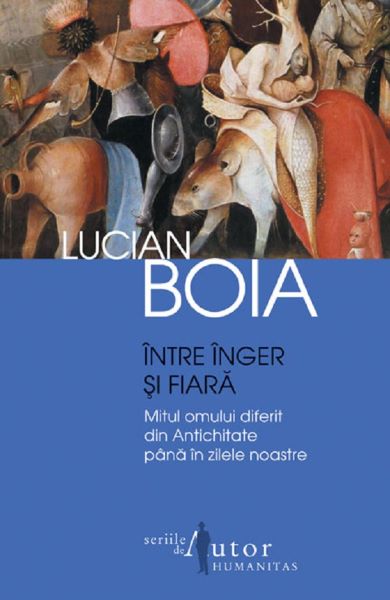 Cartea Intre inger si fiara - Lucian Boia de Lucian Boia