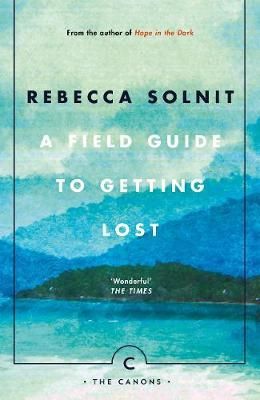 Cartea Field Guide To Getting Lost de Field Guide To Getting Lost