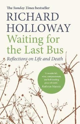 Cartea Waiting for the Last Bus de Richard Holloway