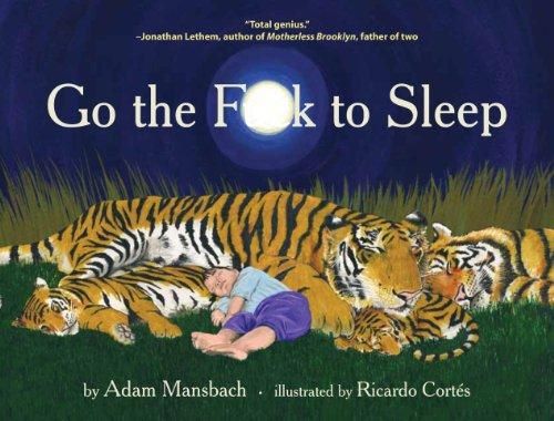 Cartea Go the Fuck to Sleep de Adam Mansbach