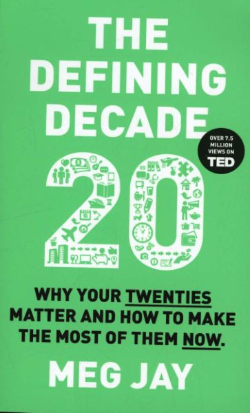 Cartea Defining Decade de Meg Jay