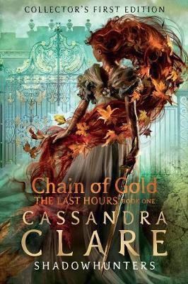 Cartea Last Hours: Chain of Gold - Cassandra Clare de Cassandra Clare