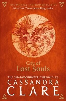 Cartea Mortal Instruments 5: City of Lost Souls de Cassandra Clare