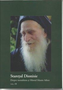 Cartea Despre monahism si Sfantul munte Athos - Staretul Dionisie – Editura PRODROMOS