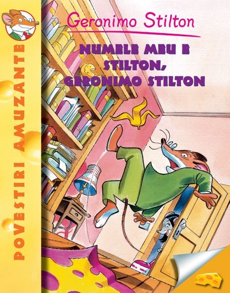 Cartea Numele meu e Stilton, Geronimo Stilton - Geronimo Stilton de Geronimo Stilton