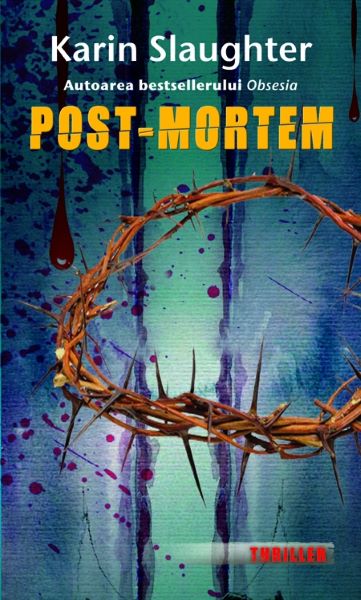 Cartea Post-Mortem - Karin Slaughter de Karin Slaughter