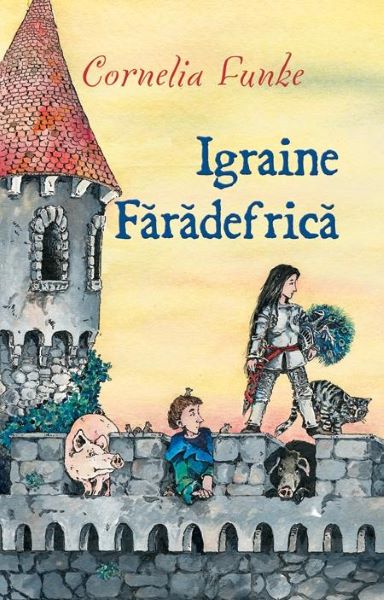 Cartea Igraine Faradefrica - Cornelia Funke de Cornelia Funke