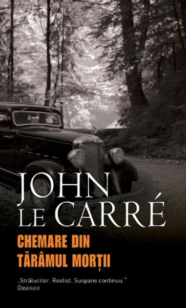 Cartea Chemare din Taramul Mortii - John Le Carre de John Le Carre