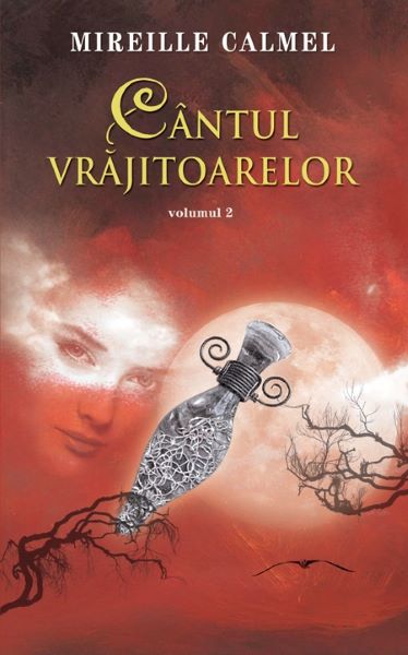 Cartea Cantul vrajitoarelor Vol. 2 - Mireille Calmel de Mireille Calmel