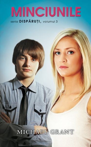 Cartea Disparuti vol.3: Minciunile - Michael Grant de Michael Grant