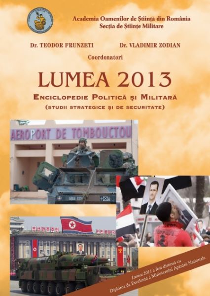 Cartea Lumea 2013. Enciclopedie politica si militara - Teodor Frunzeti, Vladimir Zodian de Vladimir Zodian