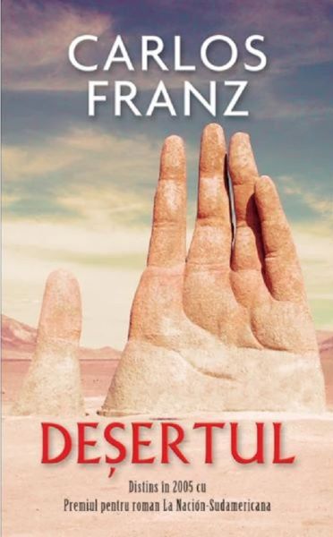 Cartea Desertul - Carlos Franz de Carlos Franz