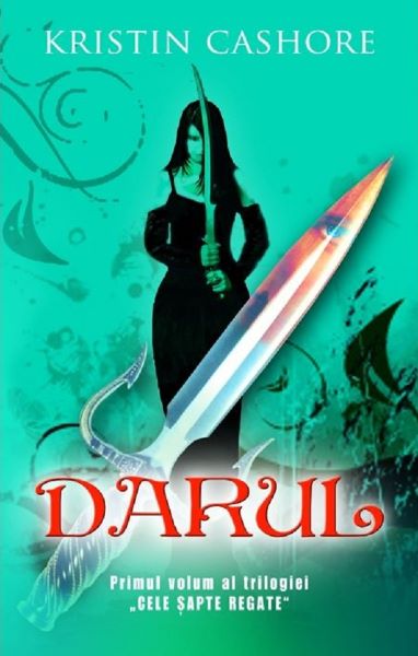 Cartea Darul - Kristin Cashore de Kristin Cashore
