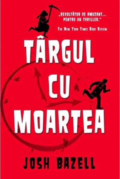 Cartea Targul cu moartea - Josh Bazell de Josh Bazell