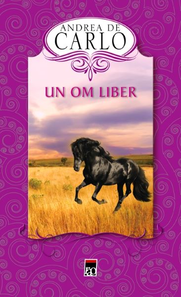 Cartea Un om liber - Andrea De Carlo de Andrea de Carlo