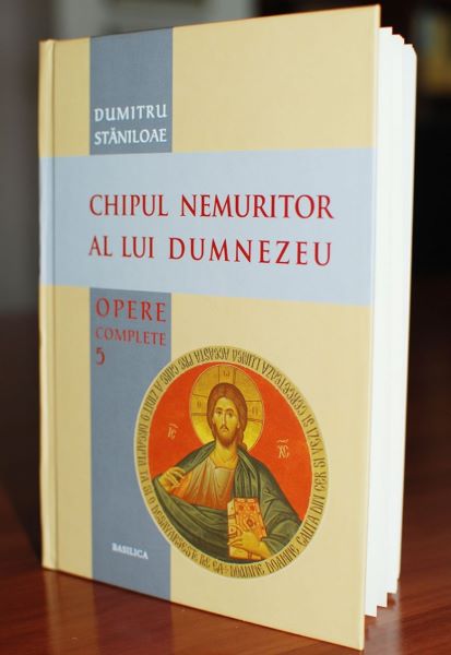 Cartea Chipul nemuritor al lui Dumnezeu - Dumitru Staniloae de Chipul nemuritor al lui Dumnezeu - Dumitru Staniloae