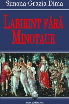 Cartea Labirint fara minotaur - Simona-Grazia Dima de Simona-Grazia Dima