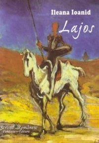 Cartea Lajos - Ileana Ioanid de Lajos - Ileana Ioanid