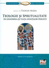 Cartea Teologie si spiritualitate in gandirea si viata sfintilor parinti - Teofan Mada de Teofan Mada