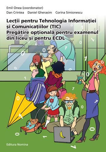 Cartea Lectii pentru tehnologia informatiei si comunicatiilor (Tic) - Emil Onea de Lectii pentru tehnologia informatiei si comunicatiilor (Tic) - Emil Onea