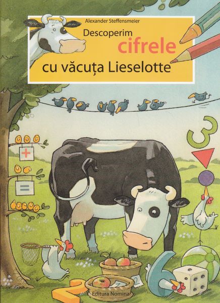 Cartea Descoperim cifrele cu vacuta Lieselotte - Alexander Steffensmeier de Descoperim cifrele cu vacuta Lieselotte - Alexander Steffensmeier