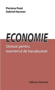 Cartea Economie - Sinteze Pentru Examenul De Bac - Floriana Oana de Gabriel Hacman, Floriana Pana
