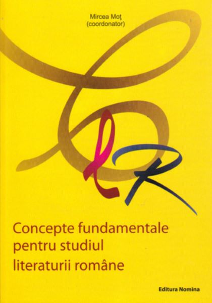 Cartea Concepte fundamentale pentru studiul literaturii romane - Mircea Mot de Mircea Mot