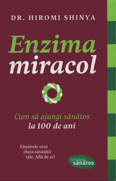 Cartea Enzima miracol - Hiromi Shinya de Enzima miracol - Hiromi Shinya