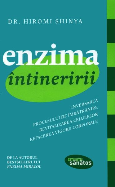 Cartea Enzima intineririi - Hiromi Shinya de Enzima intineririi - Hiromi Shinya