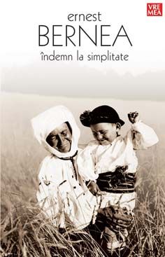 Cartea Indemn la simplitate - Ernest Bernea de Indemn la simplitate - Ernest Bernea