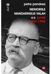 Cartea Memoriile mandarinului valah. Jurnal 1957-1958 - Petre Pandrea de Petre Pandrea