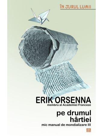 Cartea Pe drumul hartiei - Erik Orsenna de Erik Orsenna
