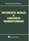 Cartea Tratamentul medical al cancerului bronhopulmonar - Alex. Calin Grigorescu de Tratamentul medical al cancerului bronhopulmonar - Alex. Calin Grigorescu