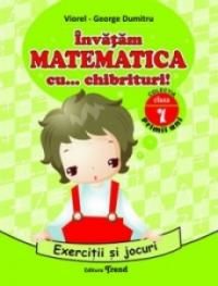 Cartea Invatam matematica cu... chibrituri! Cls 1 - Exercitii si jocuri - Viorel-George Dumitru de George Dumitru