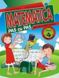 Cartea Matematica clasa 4 caiet pas cu pas - Alexandrina Dumitru, Viorel-George Dumitru de George Dumitru