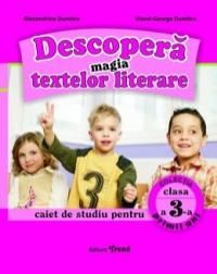 Cartea Descopera magia textelor literare cls 3 Caiet - Alexandrina Dumitru, Viorel-George Dumitru de George Dumitru