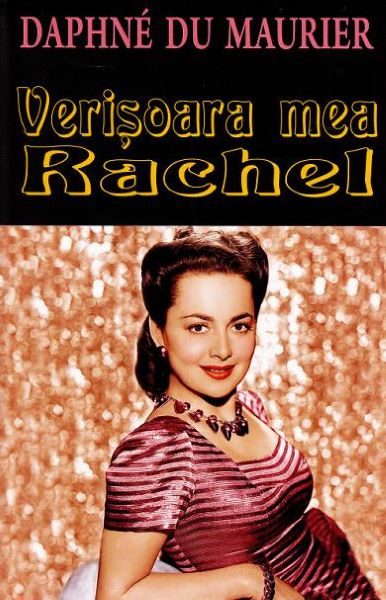 Cartea Verisoara mea Rachel - Daphne Du Maurier de Daphne Du Maurier