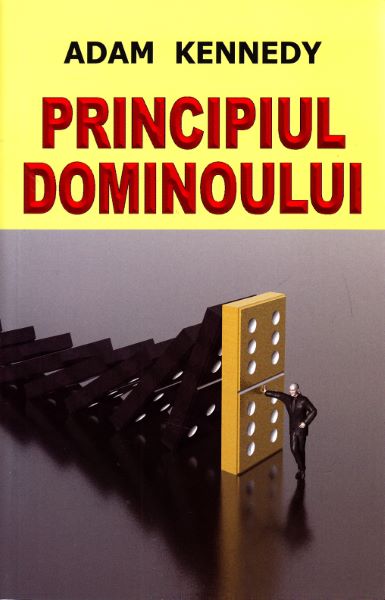 Cartea Principiul dominoului - Adam Kennedy de Kennedy