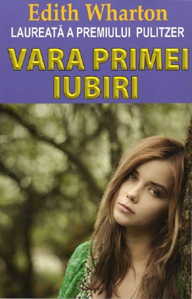 Cartea Vara primei iubiri - Edith Wharton de Edith Wharton
