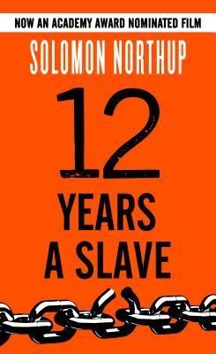 Cartea Twelve Years a Slave - Solomon Northup de Solomon Northup