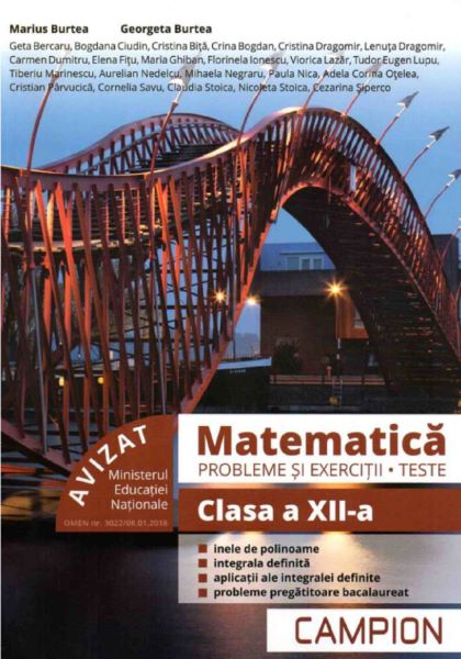 Cartea Matematica. Probleme si exercitii. Teste - Clasa 12 - Marius Burtea, Georgeta Burtea de Matematica. Probleme si exercitii. Teste - Clasa 12 - Marius Burtea, Georgeta Burtea