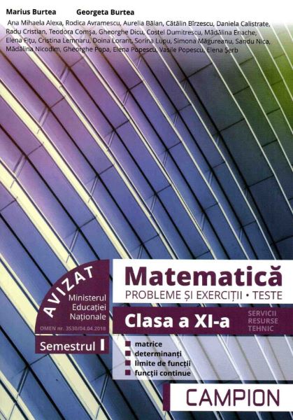 Cartea Matematica. Probleme si exercitii. Teste - Clasa 11 Sem.1 - Marius Burtea, Georgeta Burtea de Marius Burtea