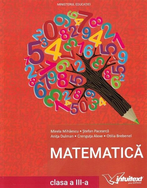 Cartea Matematica - Clasa 3 Sem.1+2 - Manual + CD - Mirela Mihaescu, Stefan Pacearca de Stefan Pacearca
