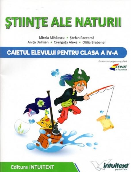 Cartea Stiinte ale naturii - Clasa 4 - Caiet - Mirela Mihaescu, Stefan Pacearca de Stefan Pacearca