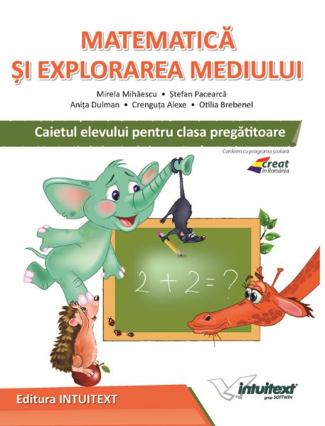 Cartea Matematica si explorarea mediului - Clasa pregatitoare - Caiet - Mirela Mihaescu, Stefan Pacearca de Stefan Pacearca