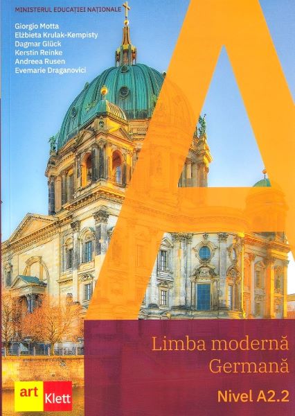 Cartea Limba moderna germana. Nivel A2.2 - Clasele 7 si 8 - Manual - Giorgio Motta de Limba moderna germana. Nivel A2.2 - Clasele 7 si 8 - Manual - Giorgio Motta
